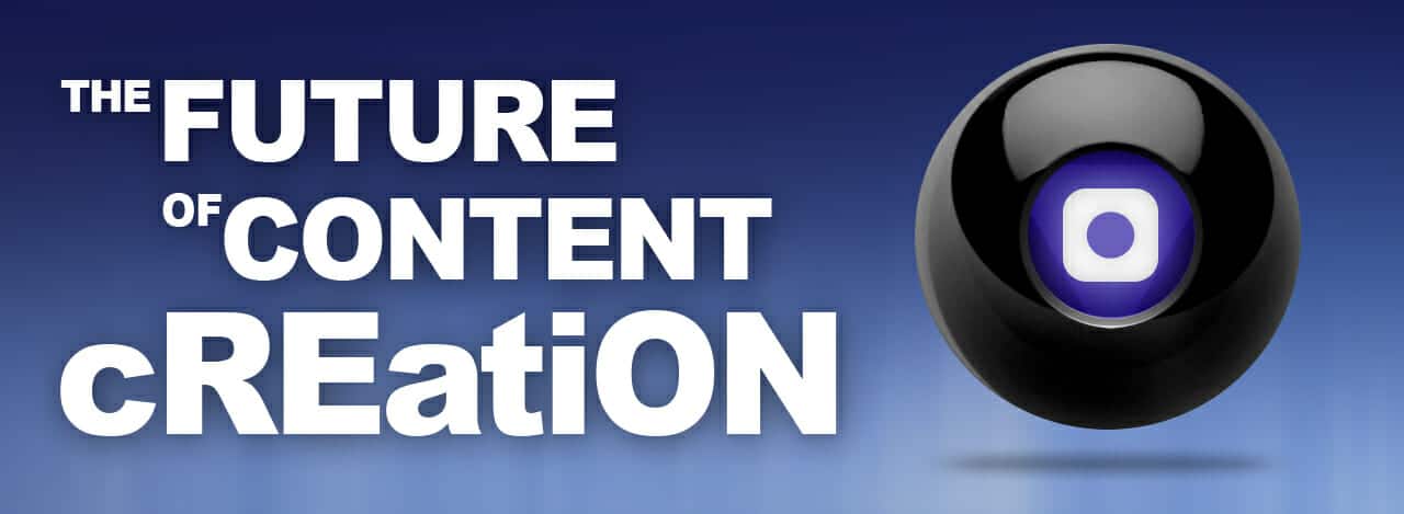 , Future of Content Creation